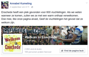 "Enschede has found a place for 600 refugees. If we know when they come, we will welcome them with a warm welcome. Join us, like our page already, give the refugees feel that they are welcome."